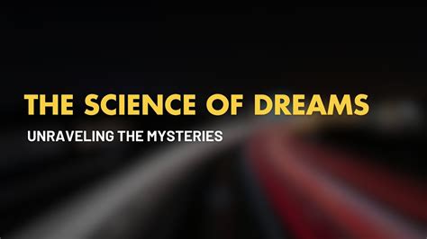 The Science of Dreams: Unraveling the Psychological Significance