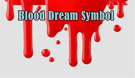 The Significance of Blood Symbols in Analyzing Dreams