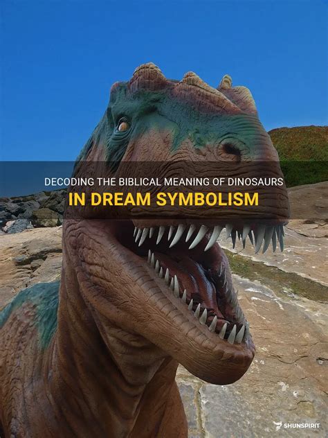 The Significance of Dinosaurs in Dreams