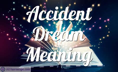 The Significance of Dreams Involving Fatal Collisions: Analyzing the Significances