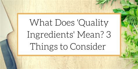 The Significance of High-Quality Ingredients