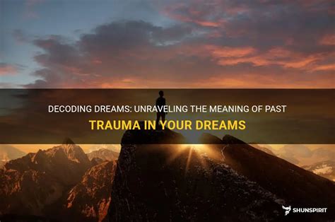 The Significance of Personal Experiences and Trauma in Dream Interpretation