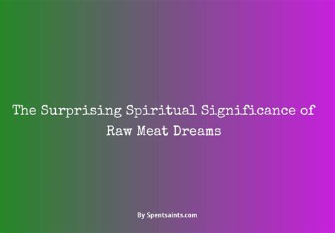 The Significance of Red Meat within Dreams: A Deeper Exploration of Subconscious Desires