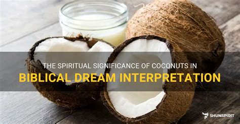 The Spiritual Significance of Dreaming about Decayed Coconuts: Insights and Reflections