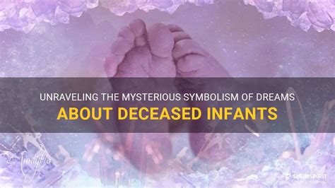 The Symbolic Language of Forsaken Infants' Dreams