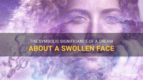 The Symbolic Meaning of Swelling in Dreams