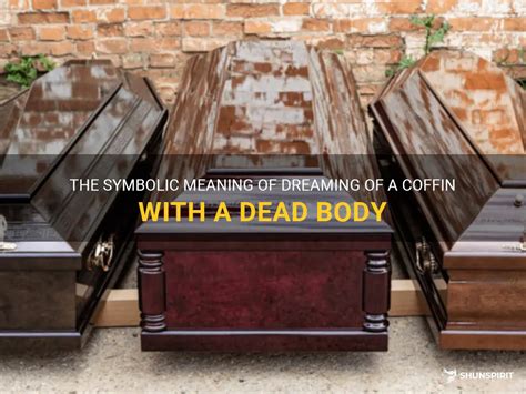 The Symbolic Significance of Dreaming about Carrying a Deceased Body