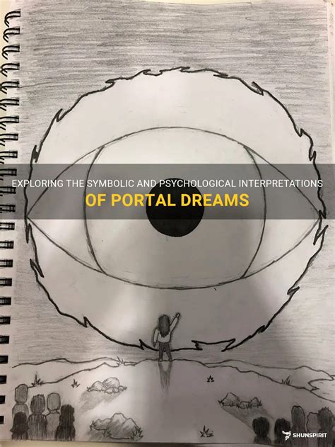 The Symbolic Significance of the Enigmatic Portal within One's Dream