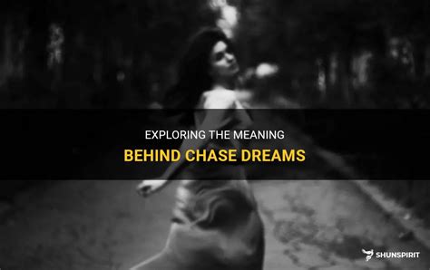 The Symbolism Behind Pursuit in Dreams