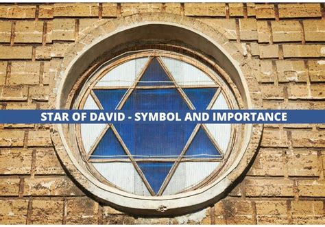 The Symbolism and Historical Context of the David Star