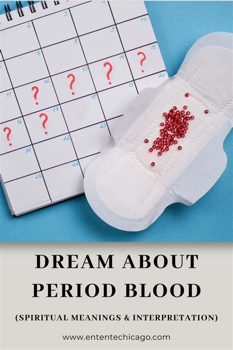 The Symbolism and Interpretation of Menstrual Blood in Dreams