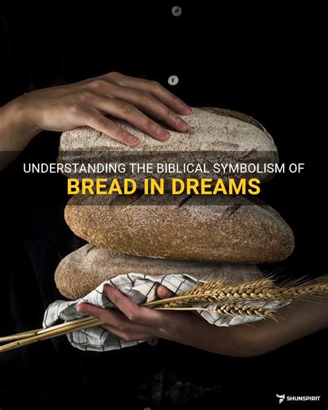 The Symbolism of Bread in Dreams