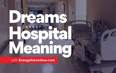 The Symbolism of Hospital Visits in Dreams