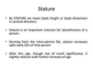 The importance of stature in the life of the subject