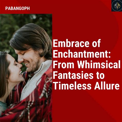 Timeless Allure: Exploring the Enchantment of Nostalgic Fantasies