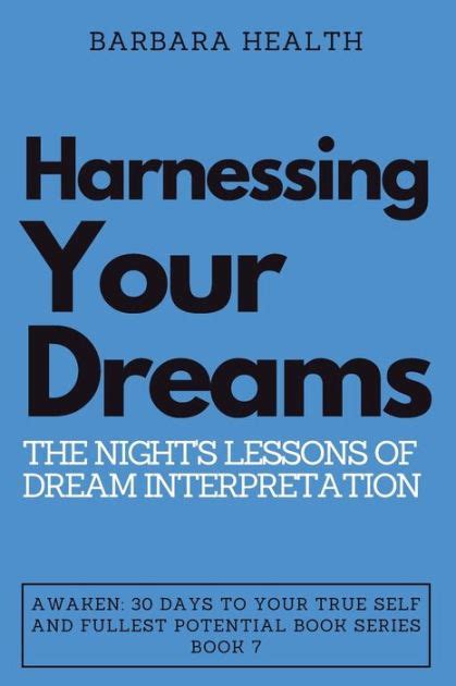 Tips for Analyzing and Harnessing Dream Communications