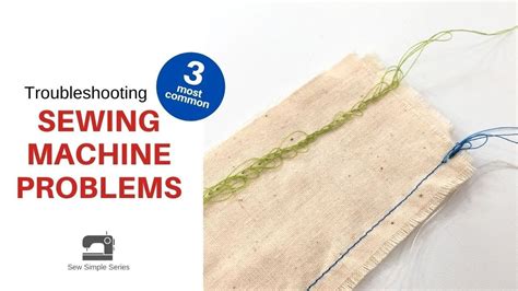 Troubleshooting Common Issues in the Sewing Process