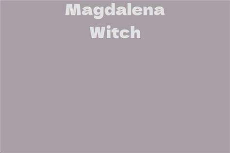 Uncover the Fascinating Details about Magdalena Witch