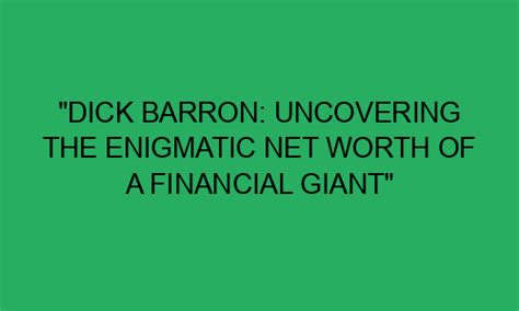 Uncovering Bobbi Barron's Net Worth and Financial Success