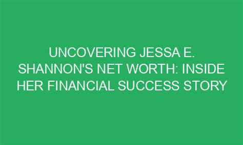 Uncovering Shannon Rush's Financial Success and Investments