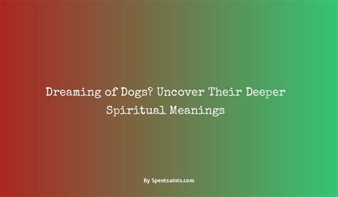 Uncovering the Deeper Significance of Dreams Involving Canines and Their Offspring