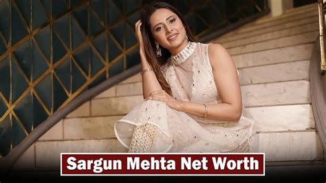 Understanding Sargun Mehta's Net Worth