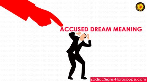 Understanding the Different Scenarios in Accusation Dreams