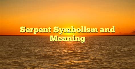 Understanding the Spiritual Symbolism of Serpents in the Bed