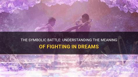 Understanding the Symbolism of Fighting in Dreams