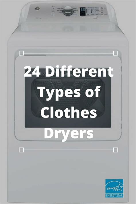 Understanding the Variety of Clothes Dryer Options