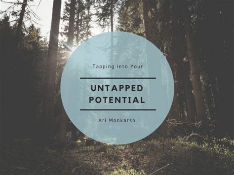 Unleashing the Force Within: Exploring the Depths of Your Untapped Potential