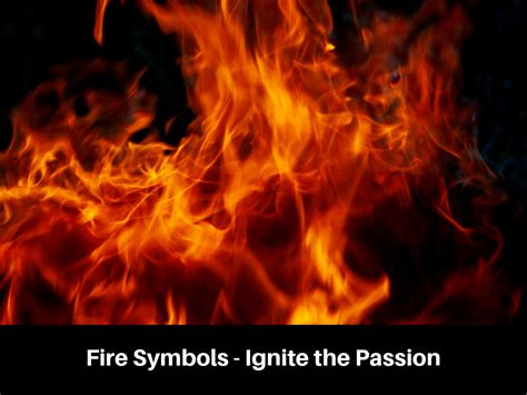 Unleashing the Power Within: Flame as a Symbol of Passion