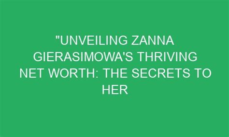 Unlocking Zanna's Net Worth Secrets