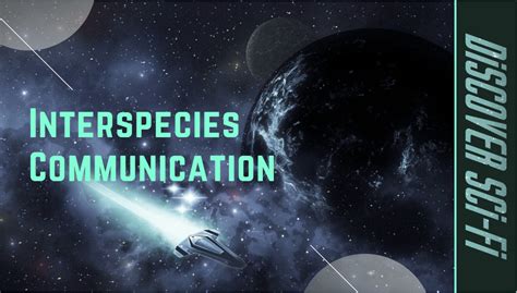 Unlocking the Secrets of Interspecies Communication: Exploring the Enigmatic Convergence