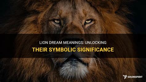 Unlocking the Significance of Dreams in Advancing Lion Family Survival Strategies