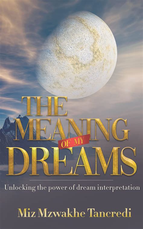 Unlocking the Significance of Interpreting Dreams