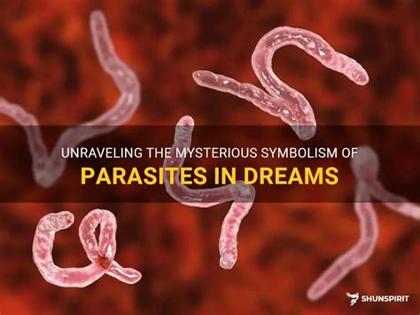 Unraveling the Symbolism Behind Dreams of Parasites Infecting the Eye