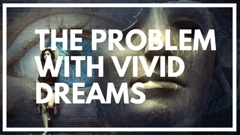 Unsettling Dreams: The Psychological Impact of Vivid Imagery
