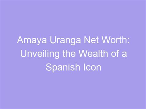 Unveiling Amaya May's Net Worth