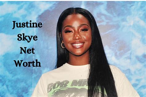 Unveiling Justine Skye's Net Worth