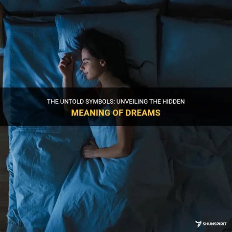 Unveiling the Cryptic Significance of Dreams