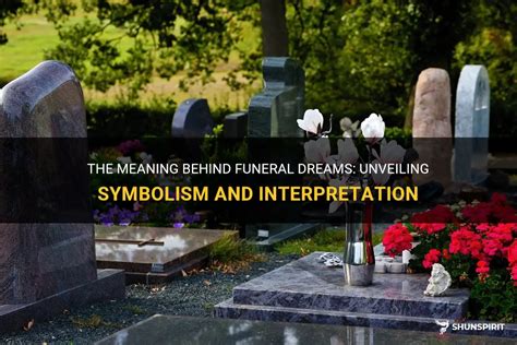 Unveiling the Cultural and Religious Significance in Funeral Dream Imagery