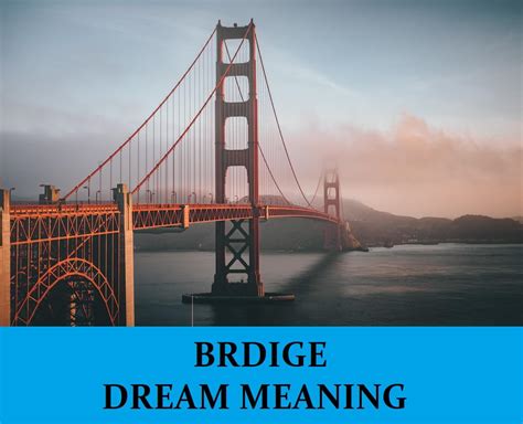 Unveiling the Hidden Meanings behind Dreaming about Collisions on Bridges