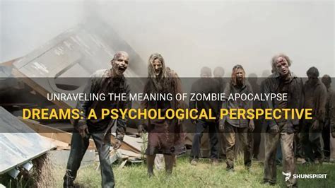 Unveiling the Psychological Significance of Zombie Nightmares