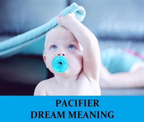 Unveiling the Secret Desires Expressed in Pacifier Dreams