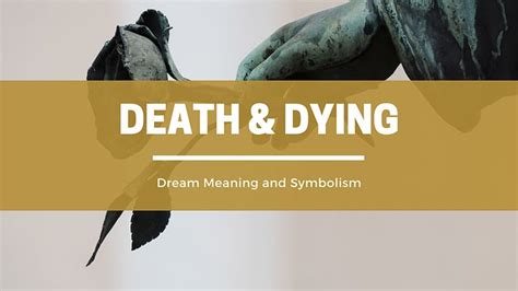 Unveiling the Symbolism: Understanding Dreams of Death