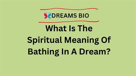 Unveiling the Symbolism Behind Cleansing in Dreams