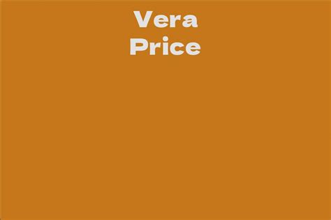 Vera Price's Net Worth Exposed