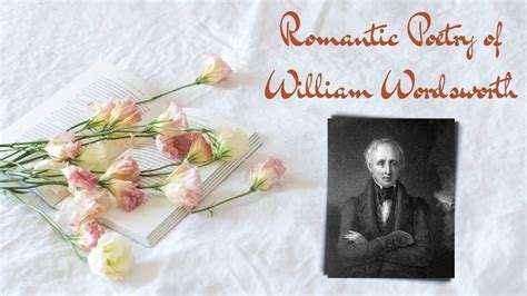 William Wordsworth's Influence on Romanticism